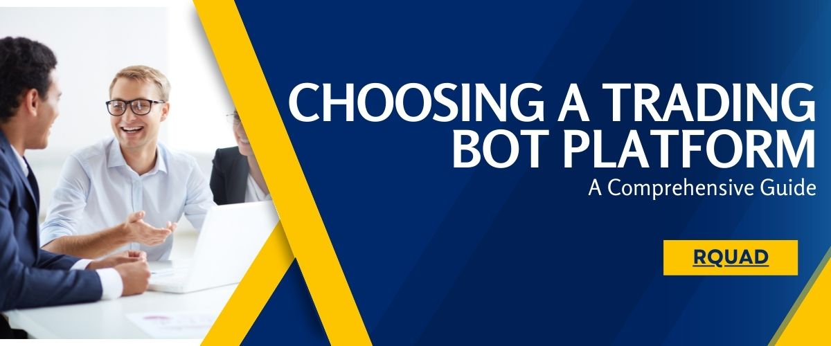 Read more about the article Choosing a Trading Bot Platform: A Comprehensive Guide